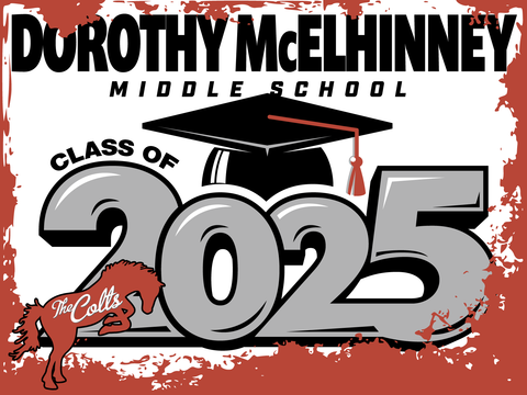 Dorothy McElhinney Middle School 8th Grade Graduation Yard Sign