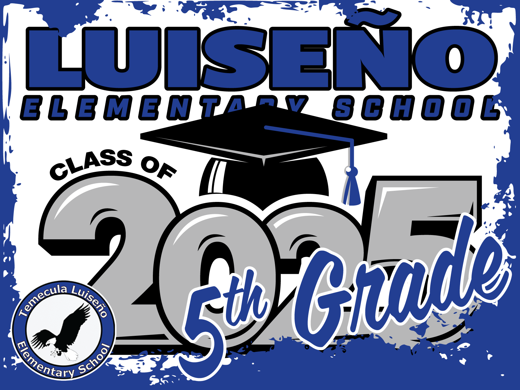 Luiseño Elementary School 5th Grade Graduation Yard Sign