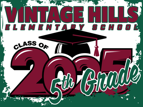 Vintage Hills Elementary School 5th Grade Graduation Yard Sign